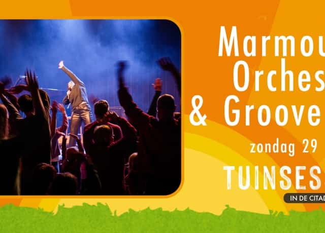 TUINSESSIES met Marmoucha Orchestra & Groove Beest